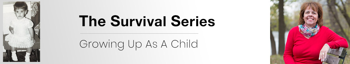 The Survival Series | Book 4 | Growing Up as a Child